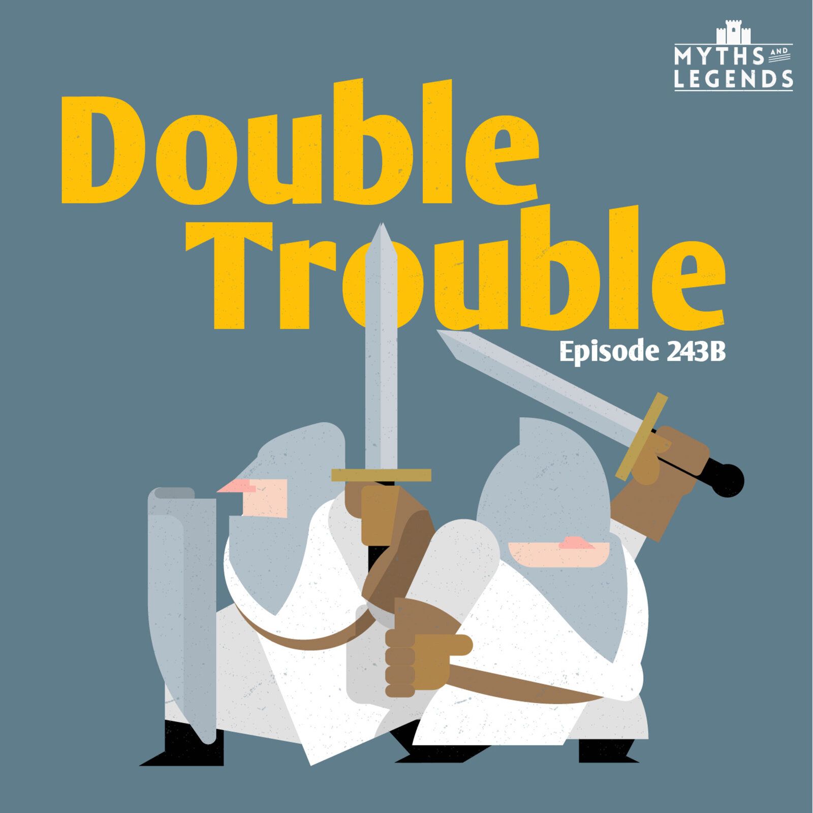 243B-King Arthur: Double Trouble