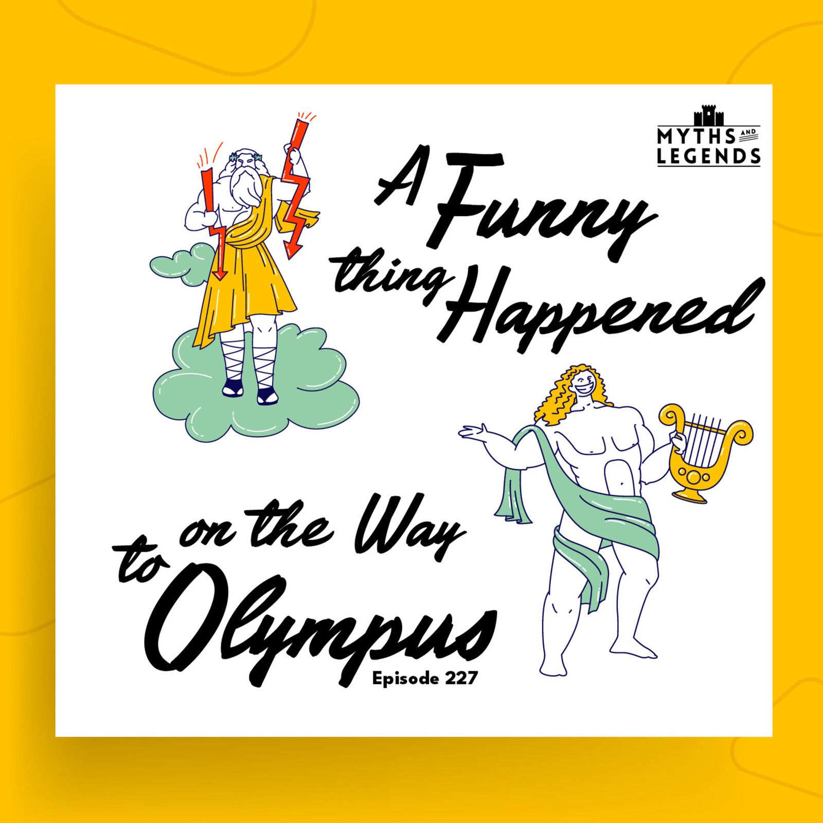 227-Greek/Roman Mythology: A Funny Thing Happened on the Way to Olympus