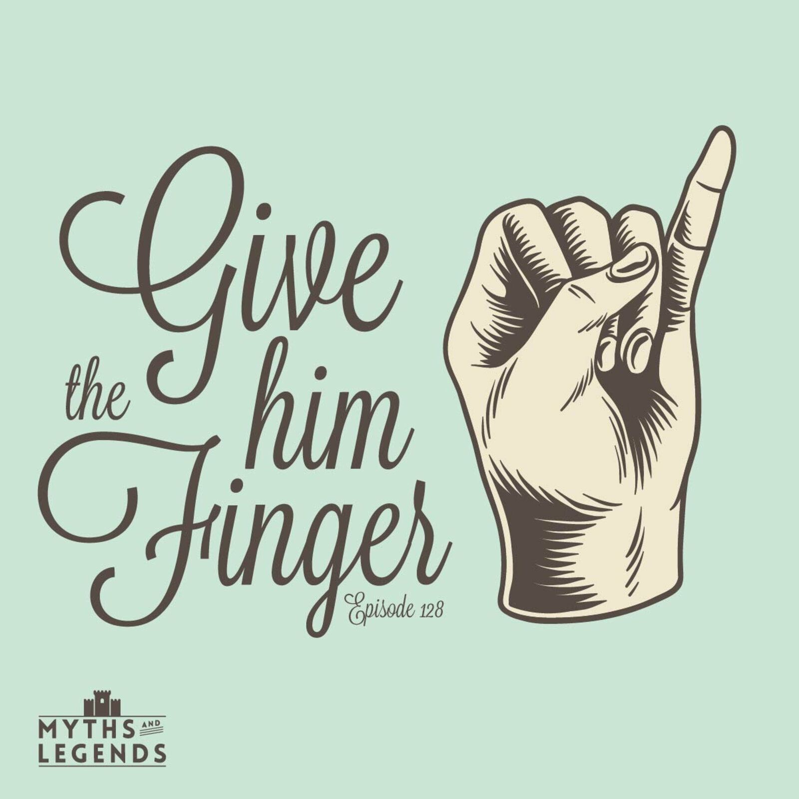 128-Irish folklore: Give Him the Finger