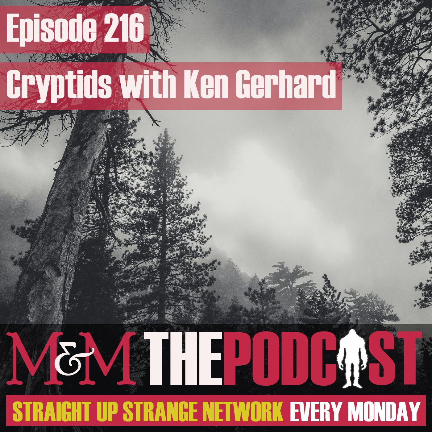 Mysteries and Monsters: Episode 216 Cryptids with Ken Gerhard