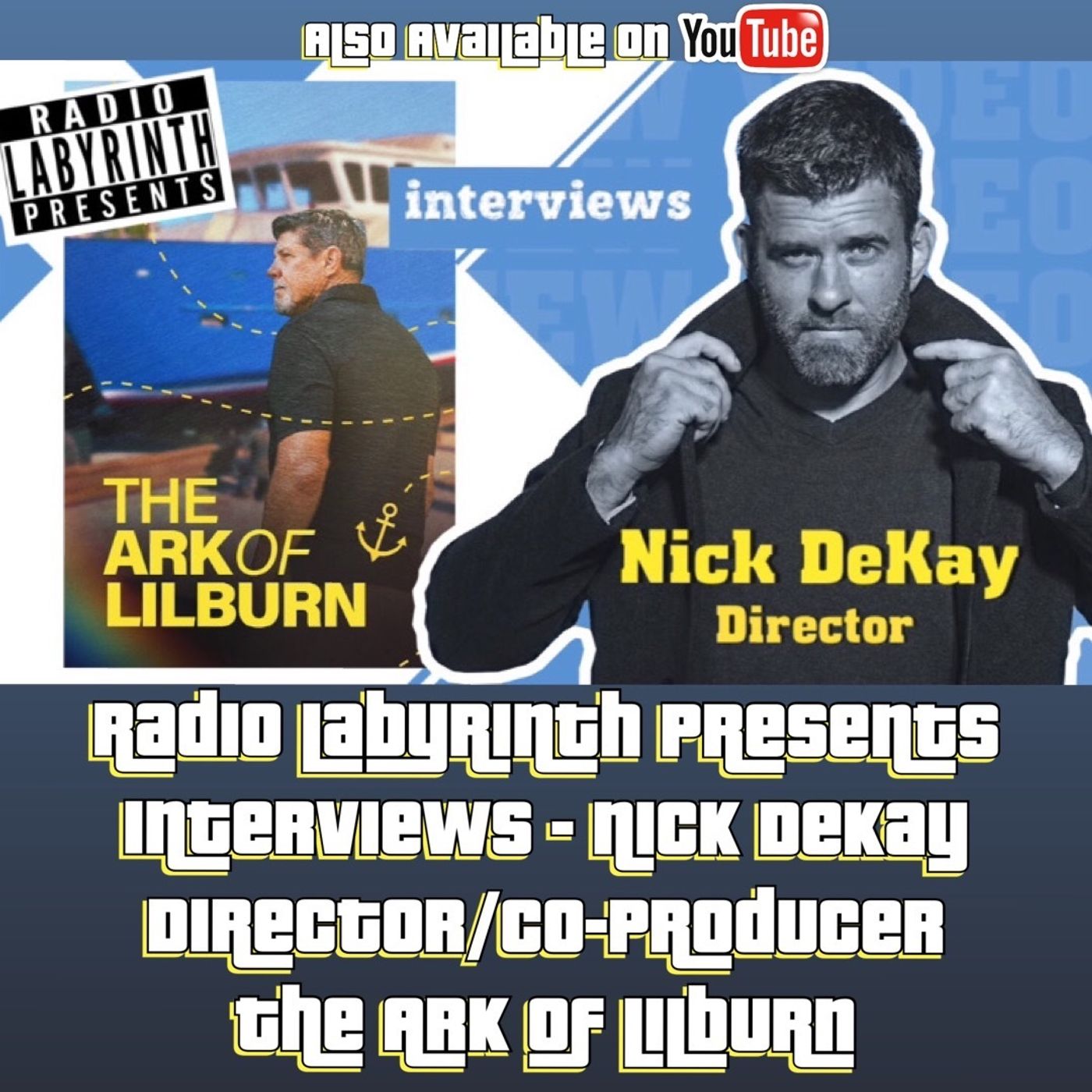 Radio Labyrinth Presents - Interviews - Nick DeKay - The Ark of Lilburn