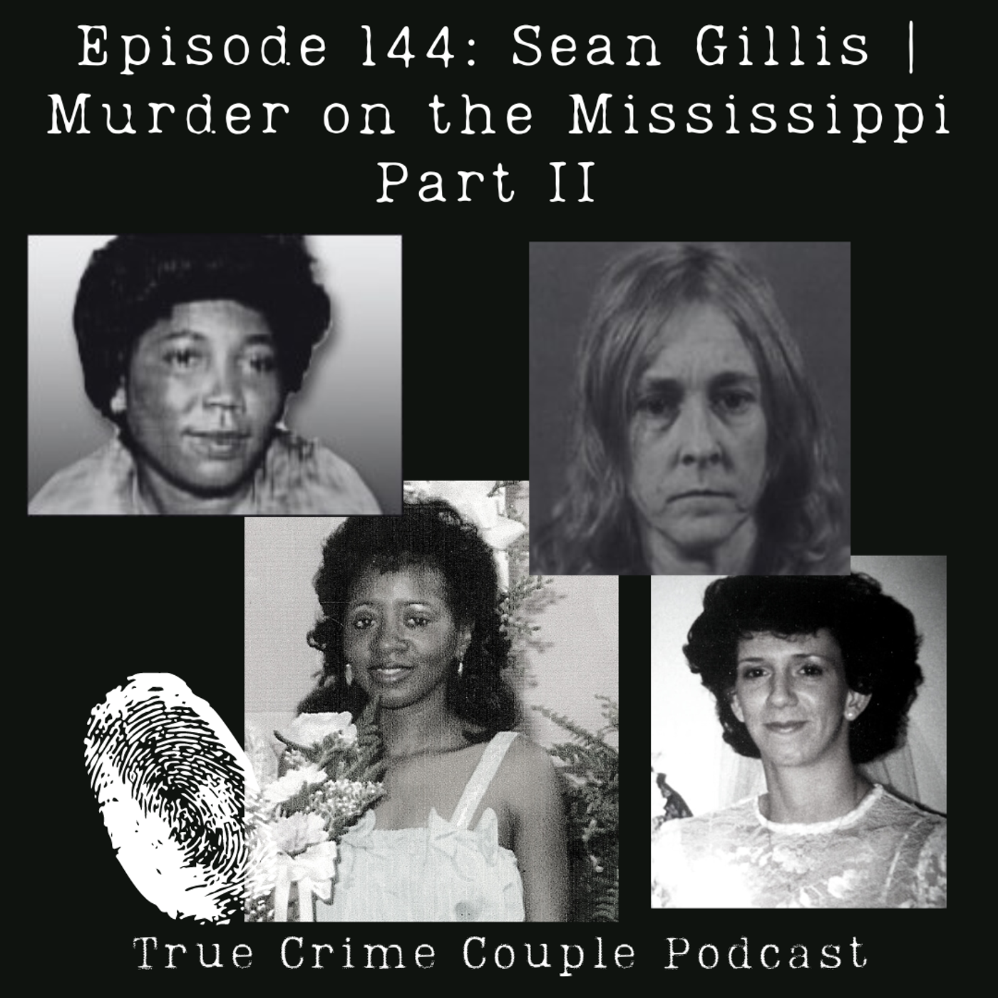 Episode 144: Sean Gillis | Murder on the Mississippi Part II