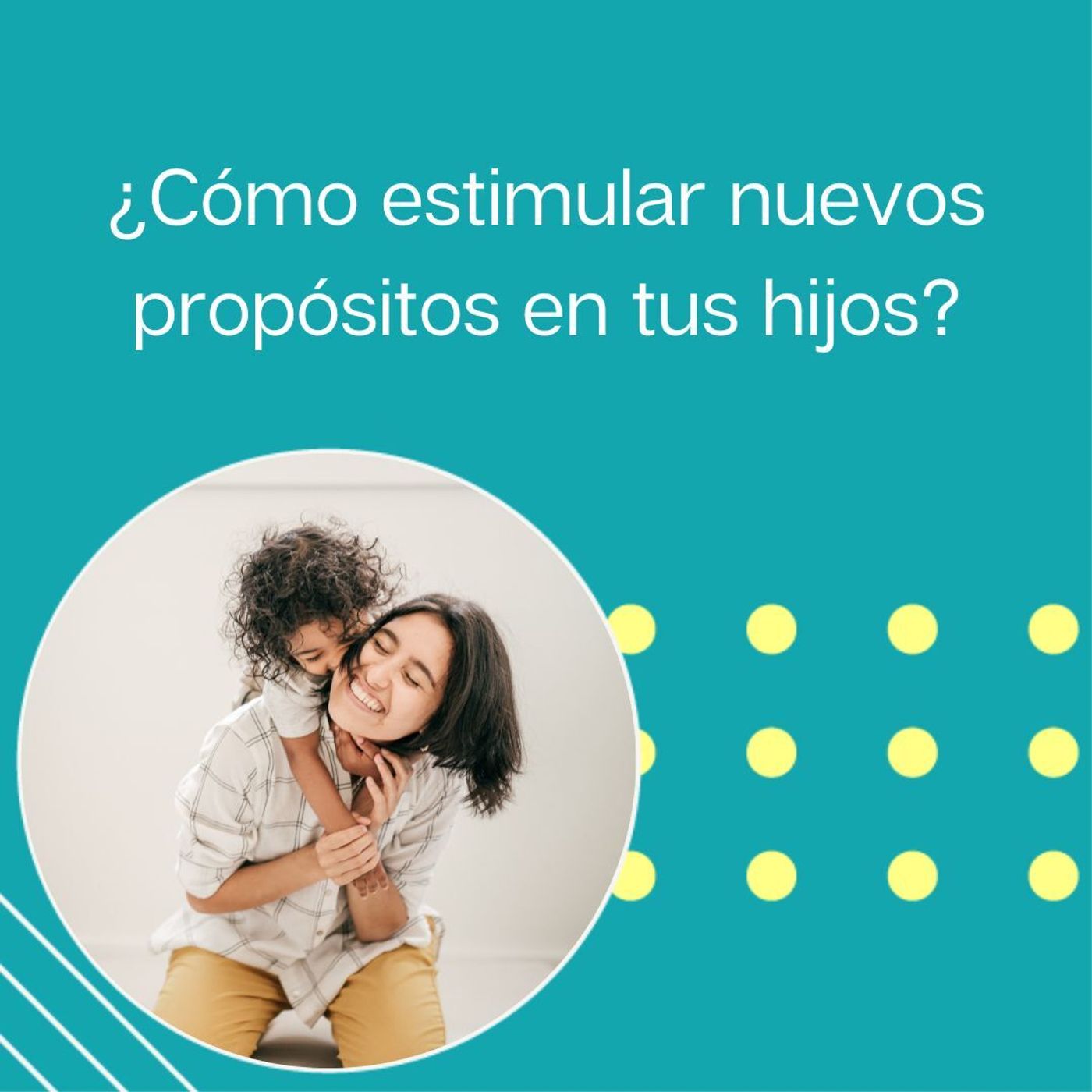 221: “¿Cómo estimular nuevos propósitos en tus hijos?” | Tu programa "Hablemos" con el Dr. Eduardo López Navarro | episode artwork