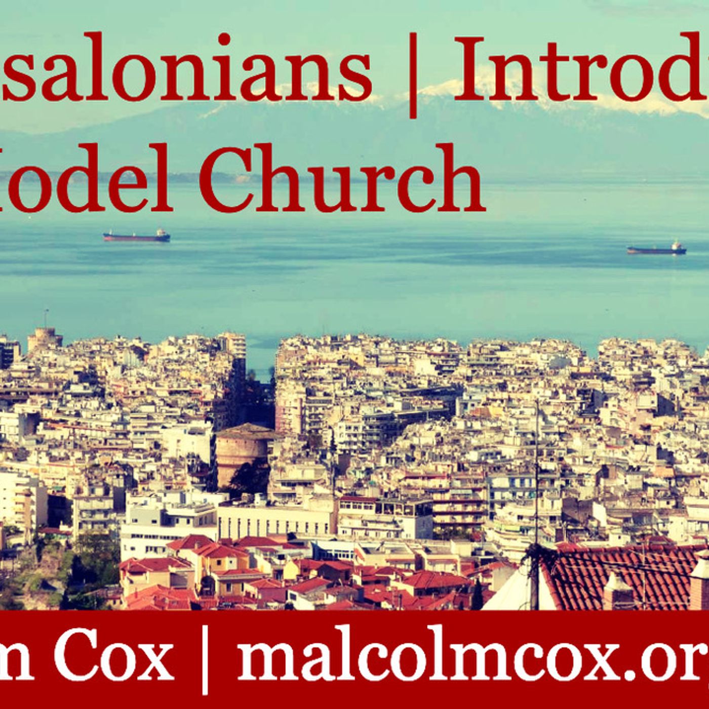 S2: 1 Thessalonians | Introduction | The Model Church