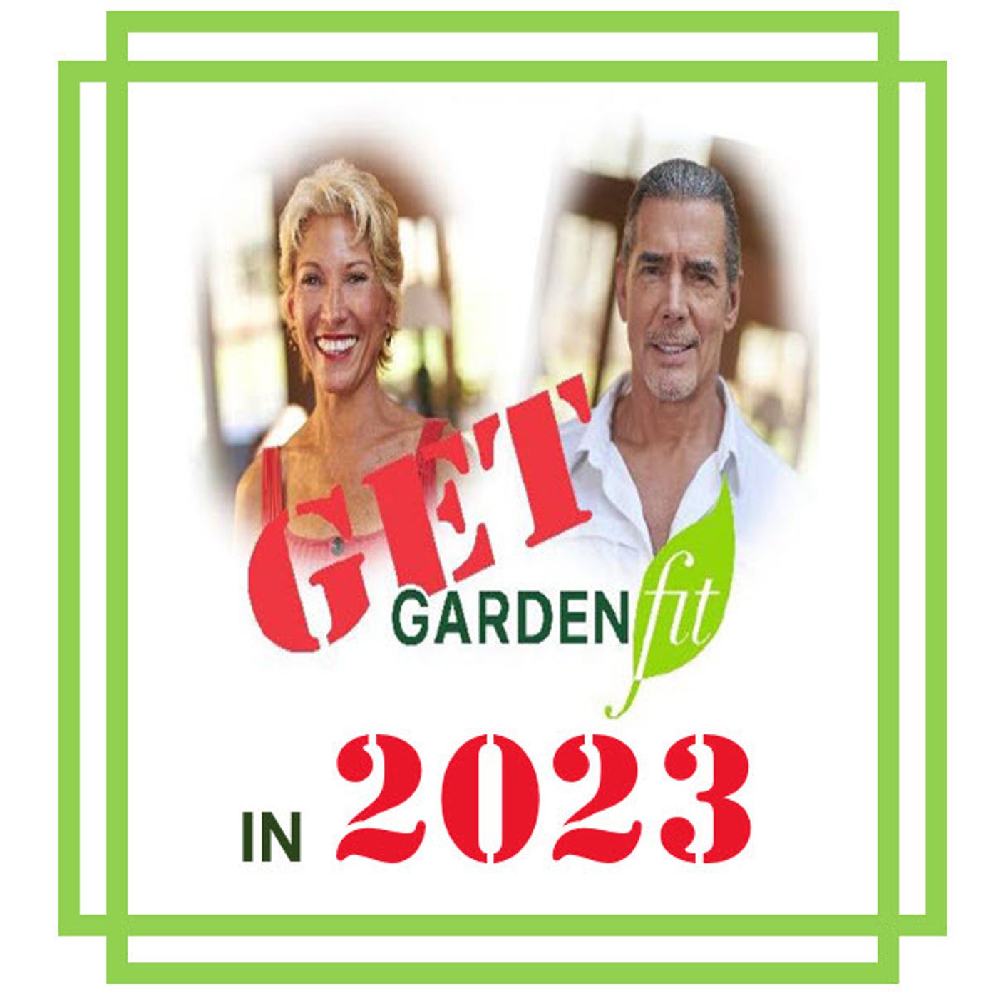 Better Lawns and Gardens - Hour 2 Get Garden Fit! January 7, 2023