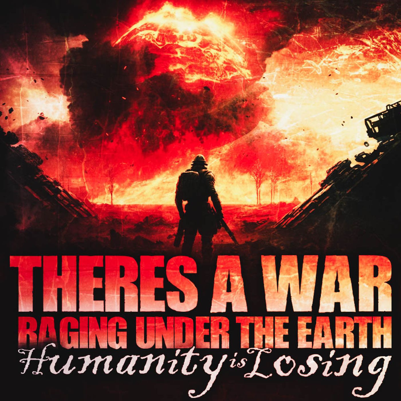 There's A War Raging Under The Earth. Humanity Is Losing. episode artwork