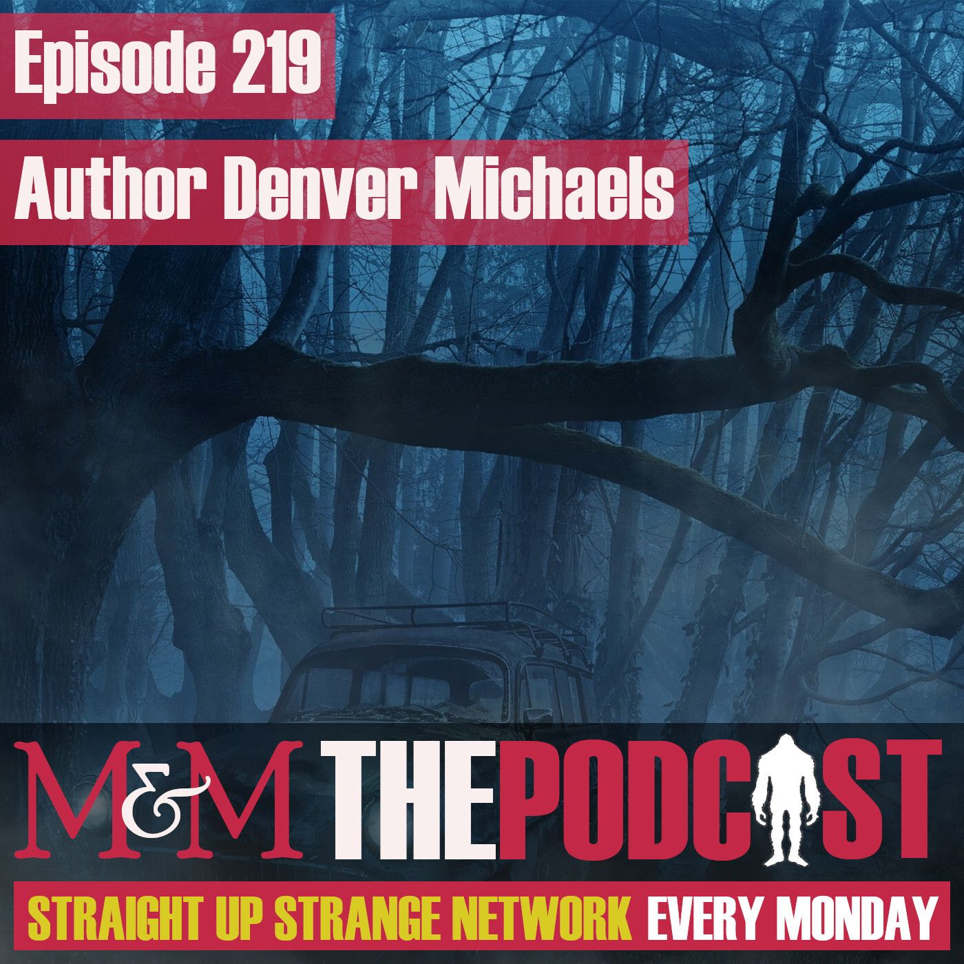 Mysteries and Monsters: Episode 219 Author Denver Michaels