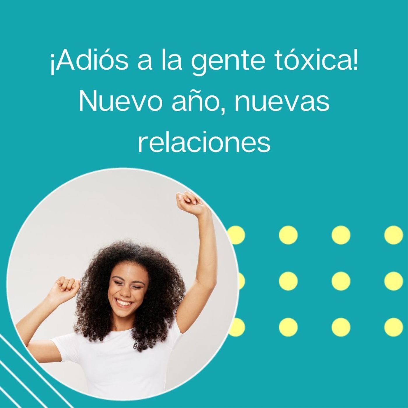 222: “¡Adiós a la gente tóxica! Nuevo año, nuevas relaciones” | Tu programa "Hablemos" con el Dr. Eduardo López Navarro | episode artwork