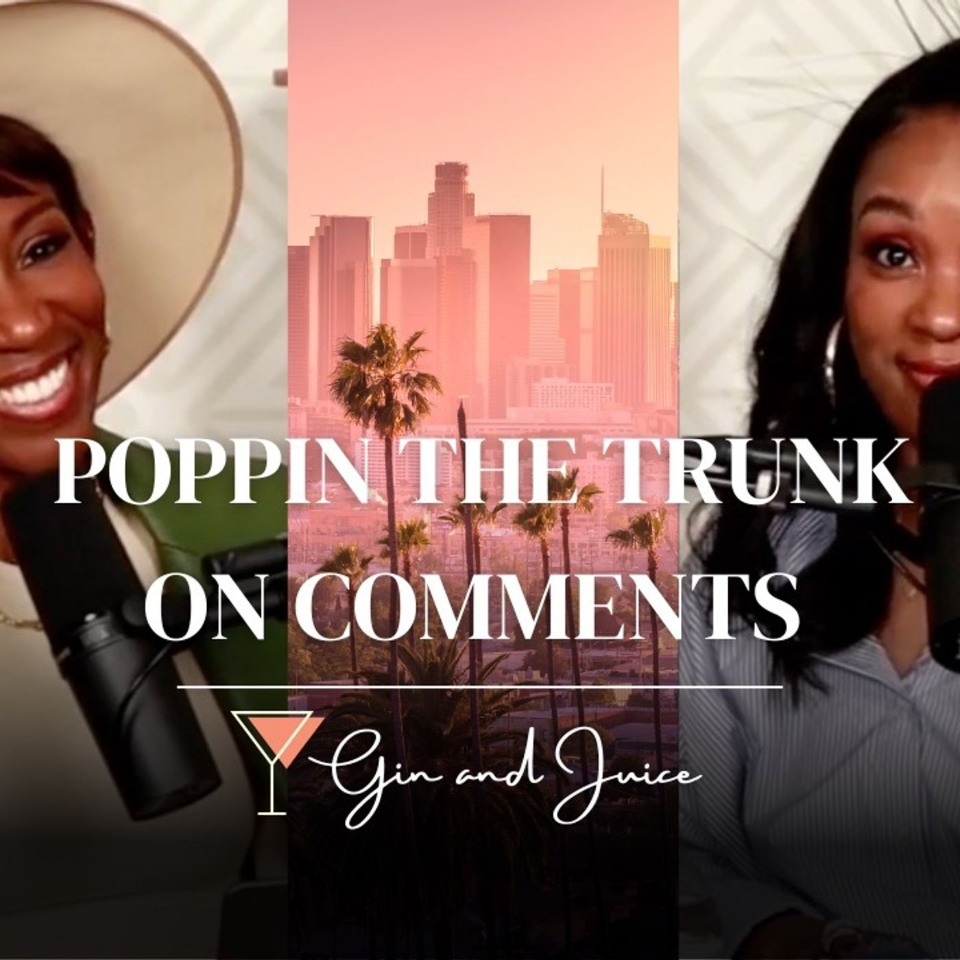 Gin & Juice Podcast | Reality show recap: The Circle, Pressure Cooker + Poppin the Trunk on Comments