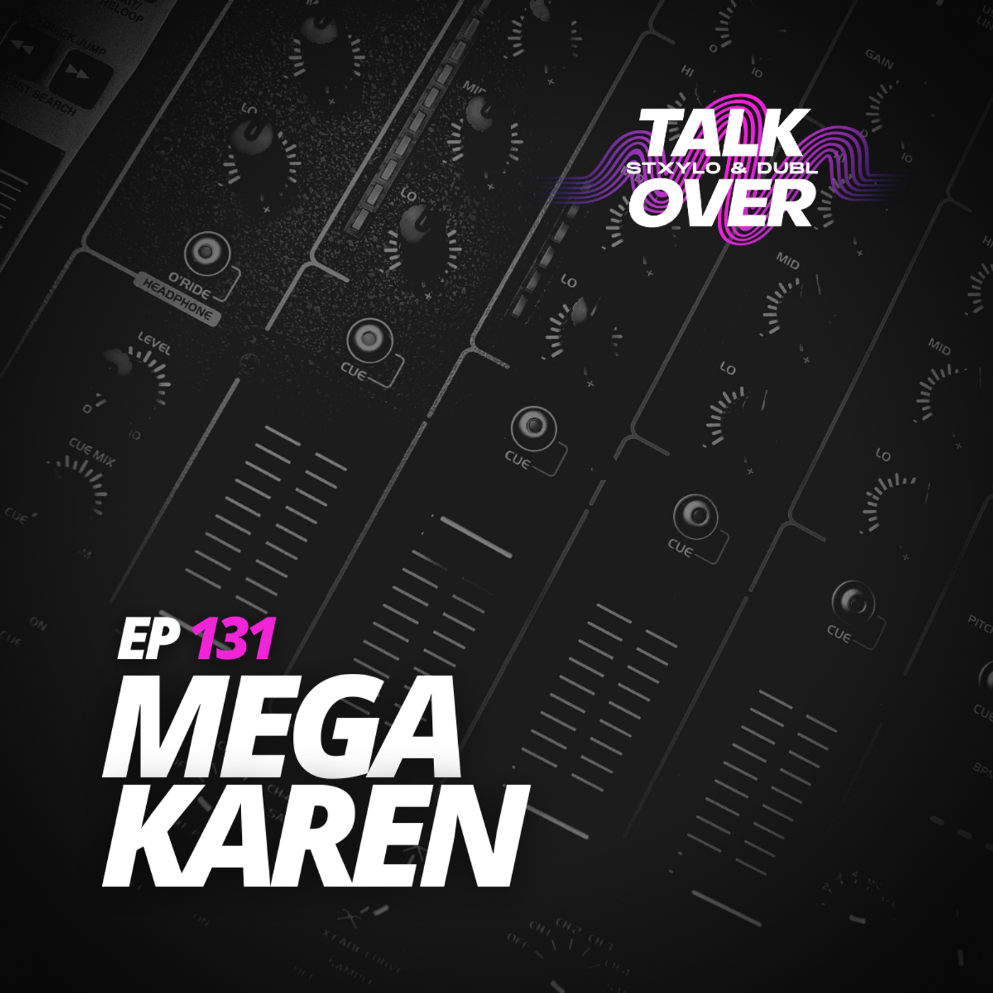 131: THE MEGA KAREN