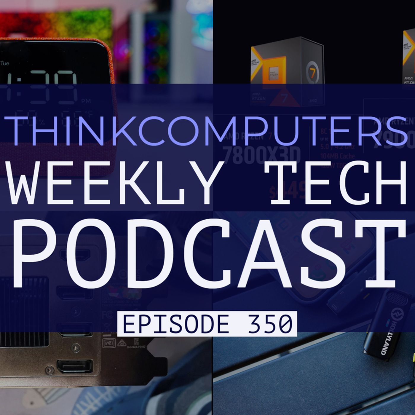 ThinkComputers Podcast #350 - New RTX TITAN Leaked, Ryzen 7000X3D Pricing & More! episode artwork