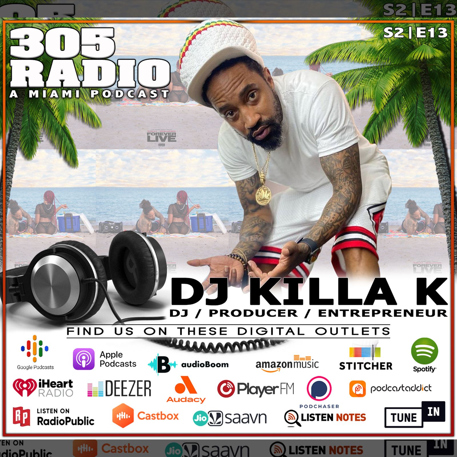 S2 Ep13: DJ KILLA K - DJ / Producer / Entrepreneur