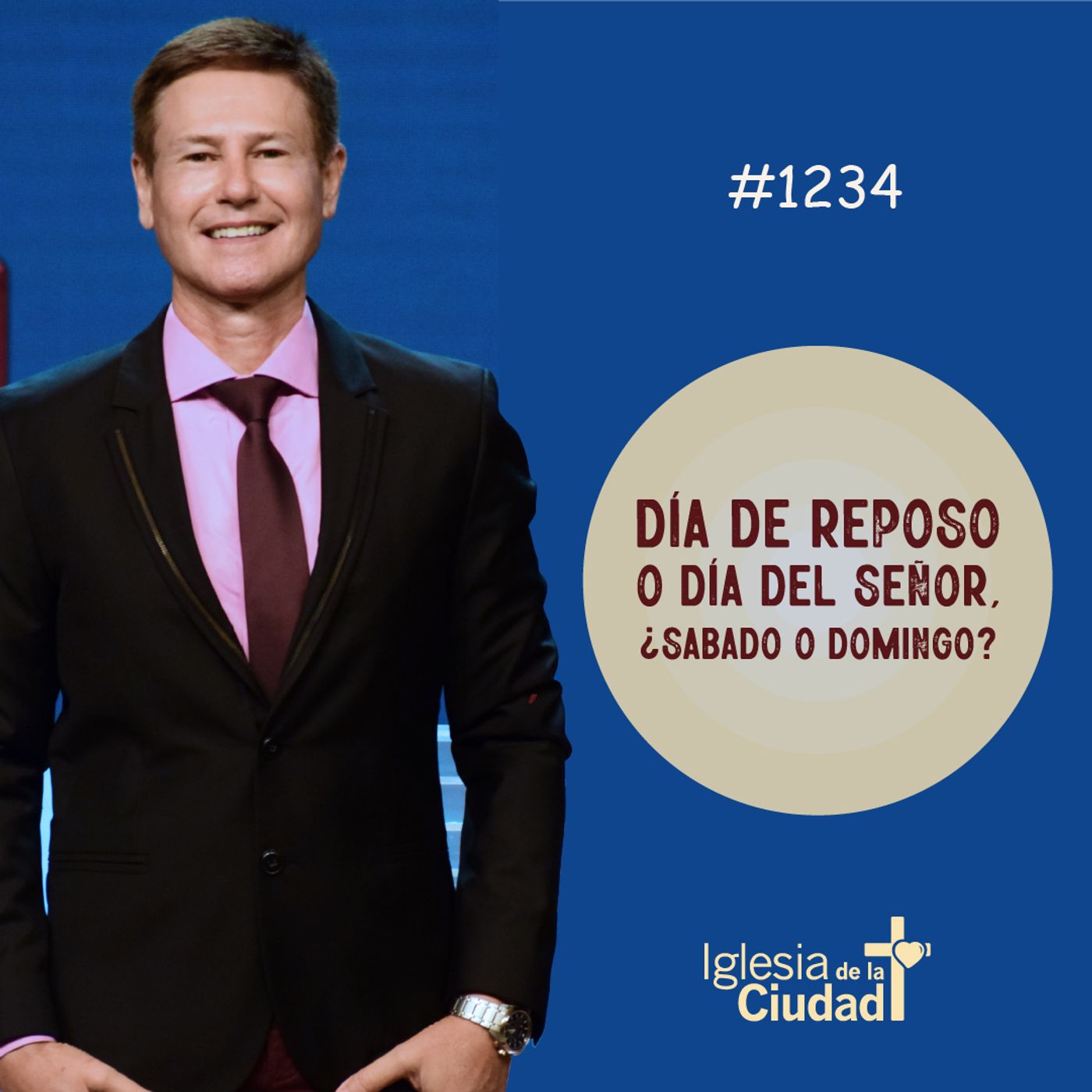 255: Día de reposo o día del Señor, ¿sábado o domingo? 5/2/2023 #1234 episode artwork