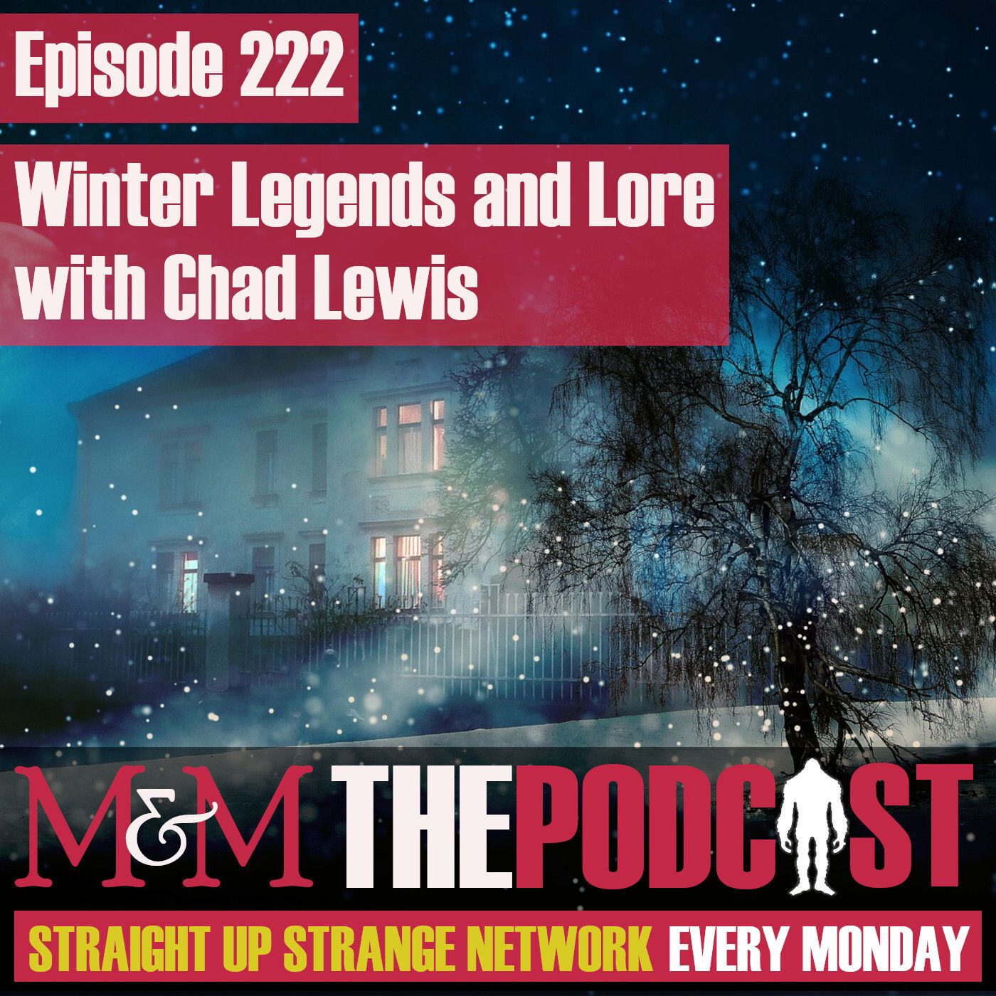 Mysteries and Monsters: Episode 222 Winter Legends and Lore with Chad Lewis