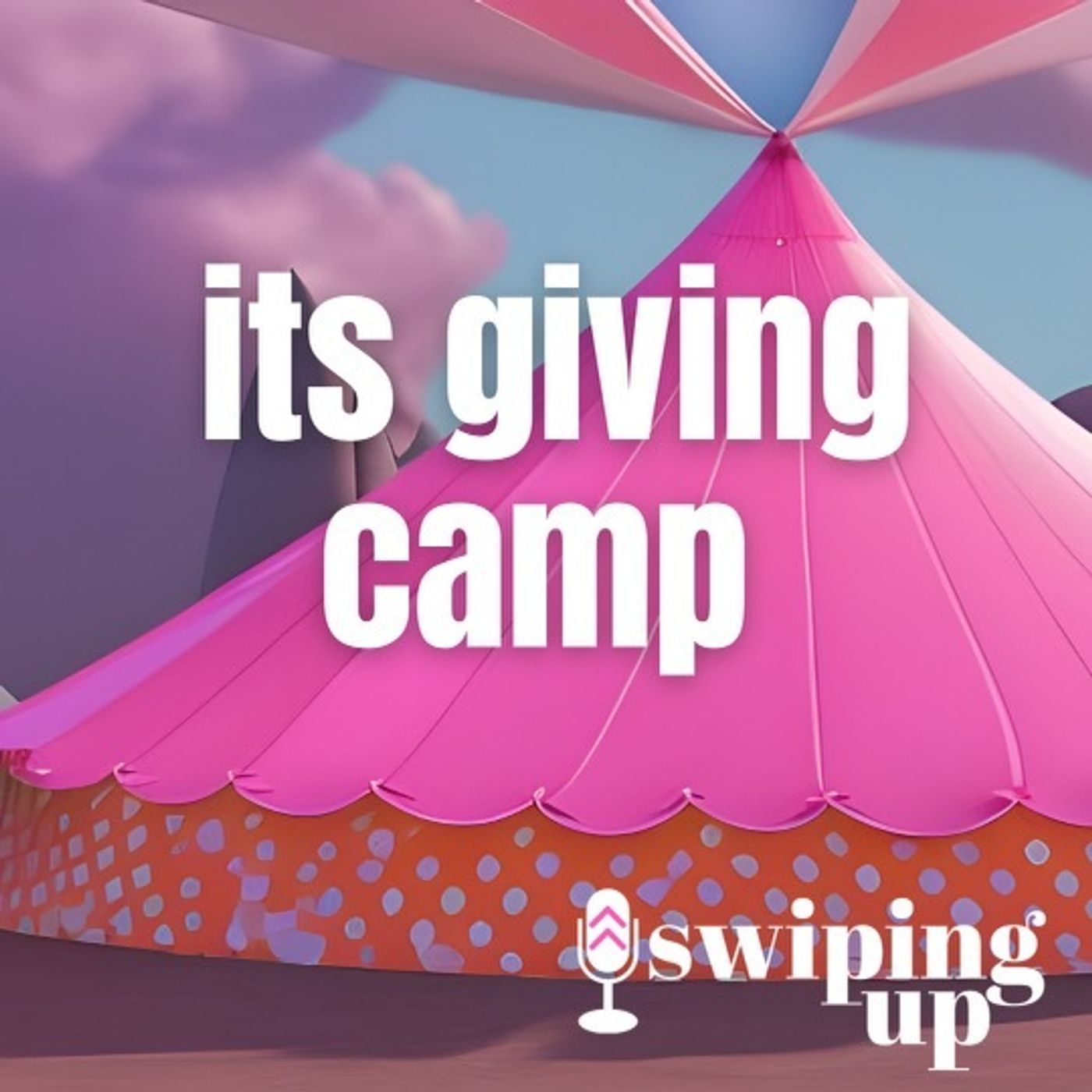 S3 Ep45: It's Giving Camp