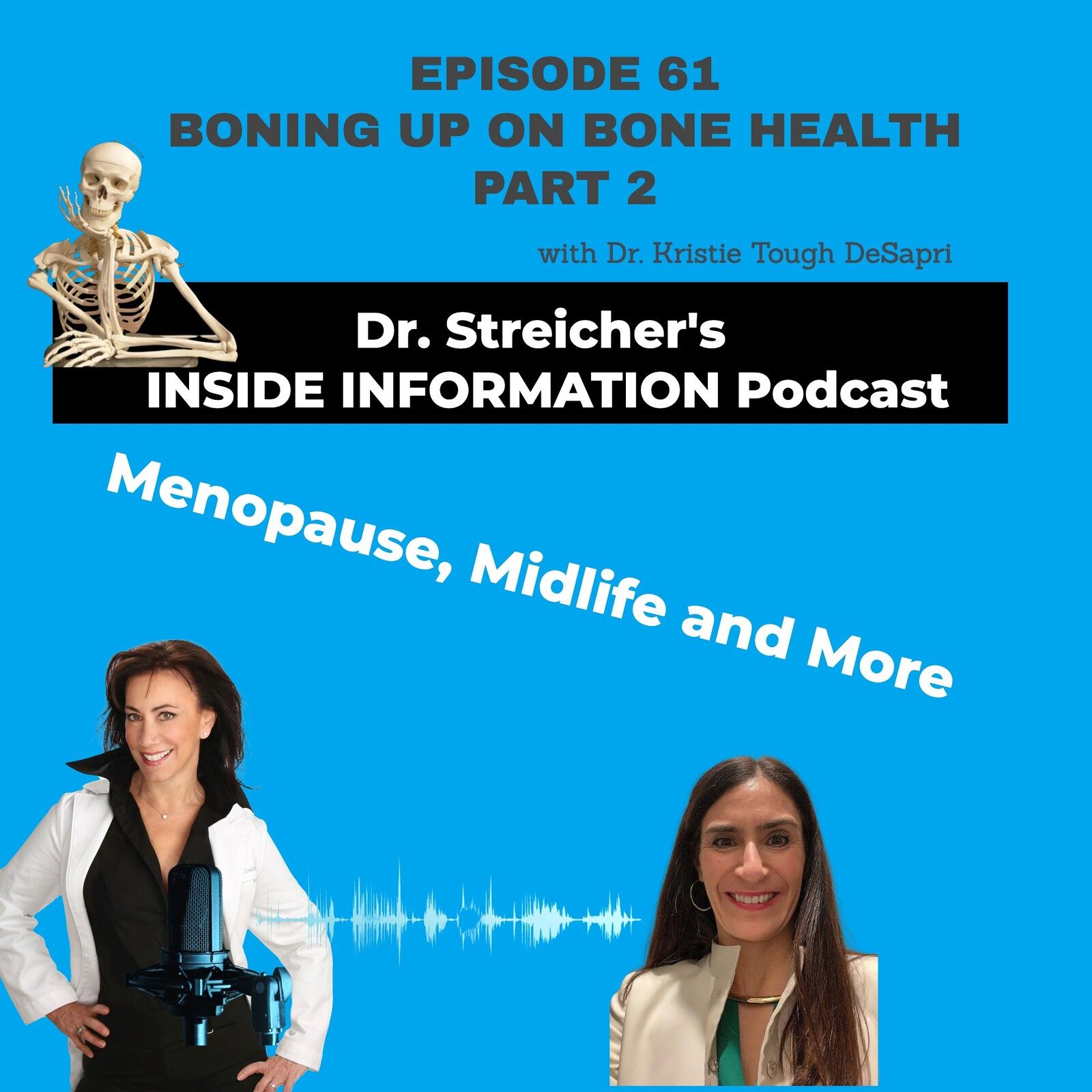 S1 Ep61: BONING UP ON BONE HEALTH: Part 2