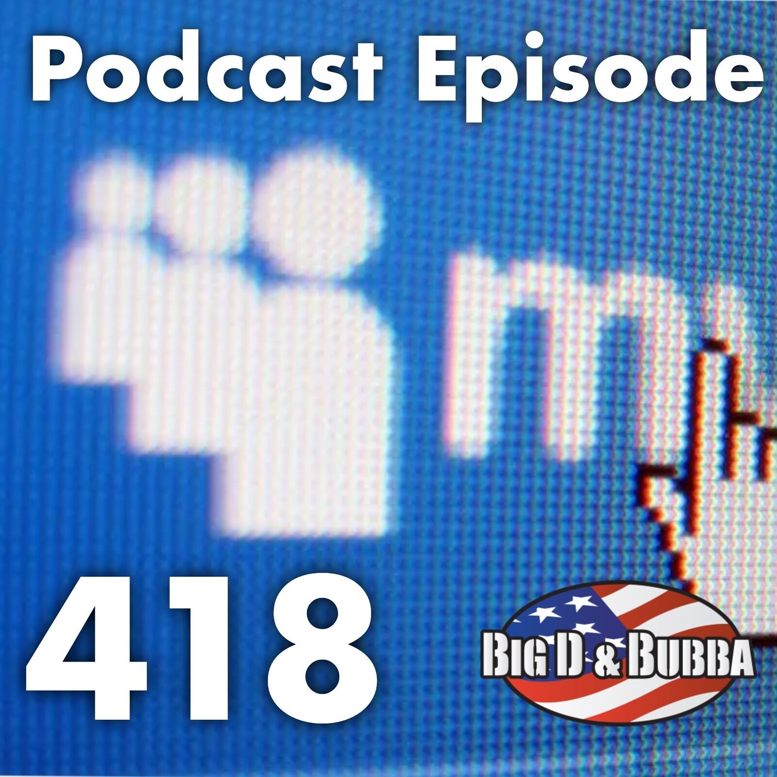 Big D & Bubba\'s Weekly Podcast