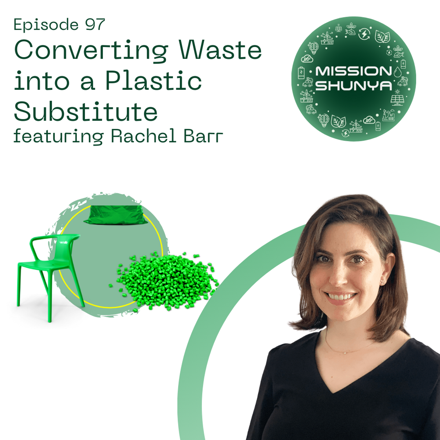 97: Converting waste into a plastic substitute ft. Rachel Barr, UBQ Materials