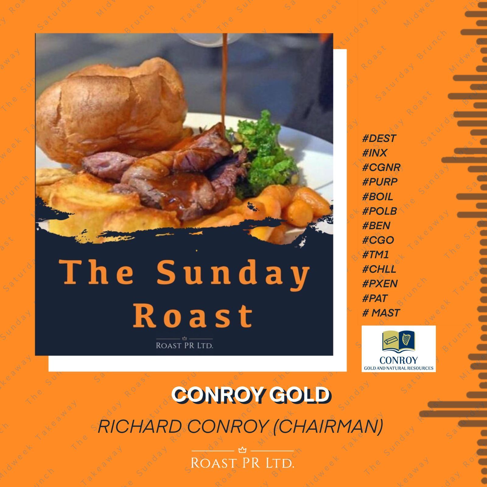 S5 Ep28: The Sunday Roast featuring Richard Conroy, Chairman of Conroy Gold (AIM:CGNR) #DEST #INX #BEN #CHLL #BOIL #CGO #PURP #POLB #TM1 #PXEN #PAT #MAST episode artwork