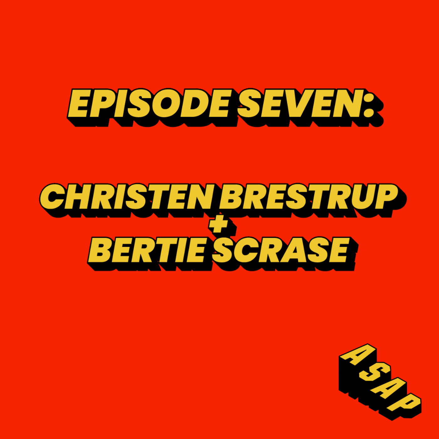 7: Christen Brestrup + Bertie Scrase