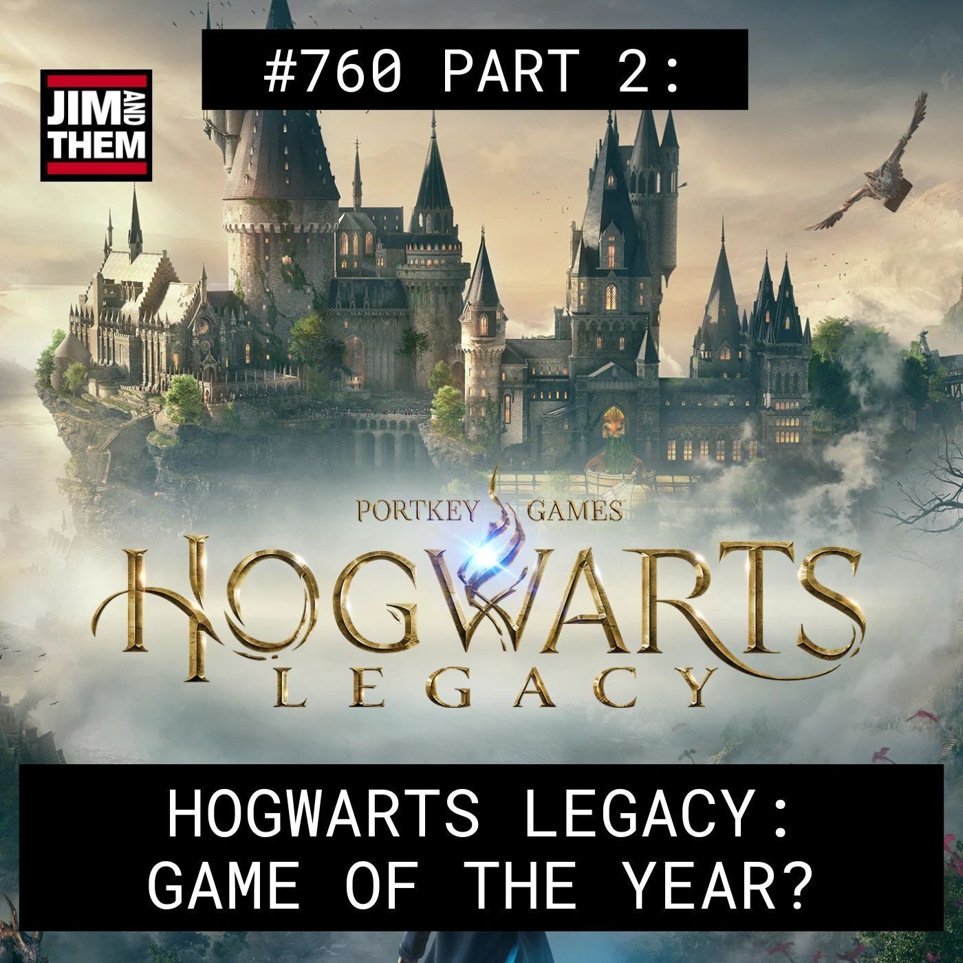 Hogwarts Legacy: Game Of The Year? - #760 Part 2