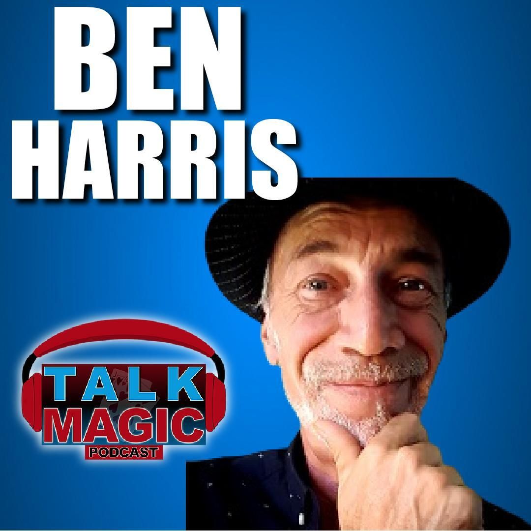 221: Ben Harris - Incredible Magic Author | Talk Magic Podcast With Craig Petty #221