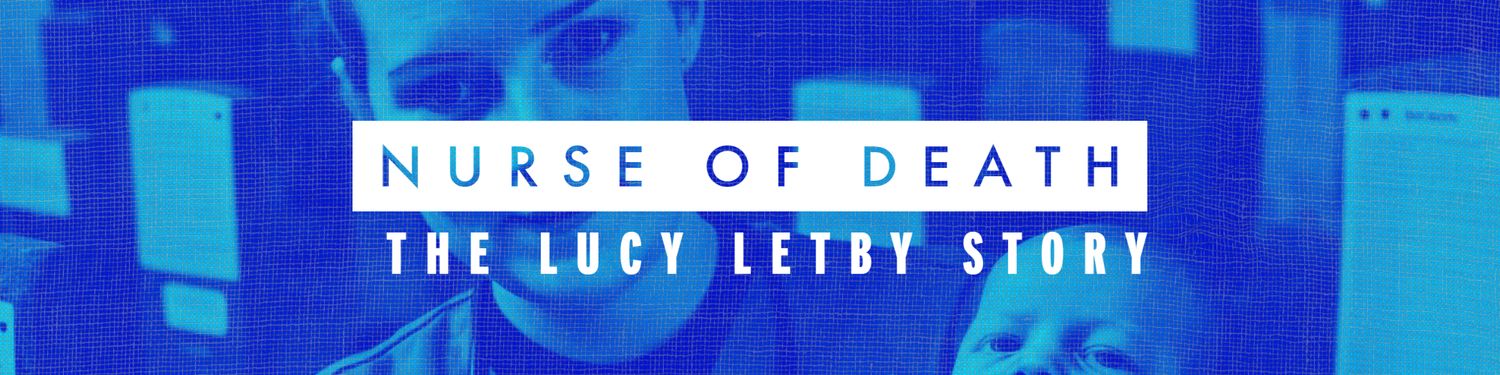 Nurse Of Death: The Lucy Letby Story