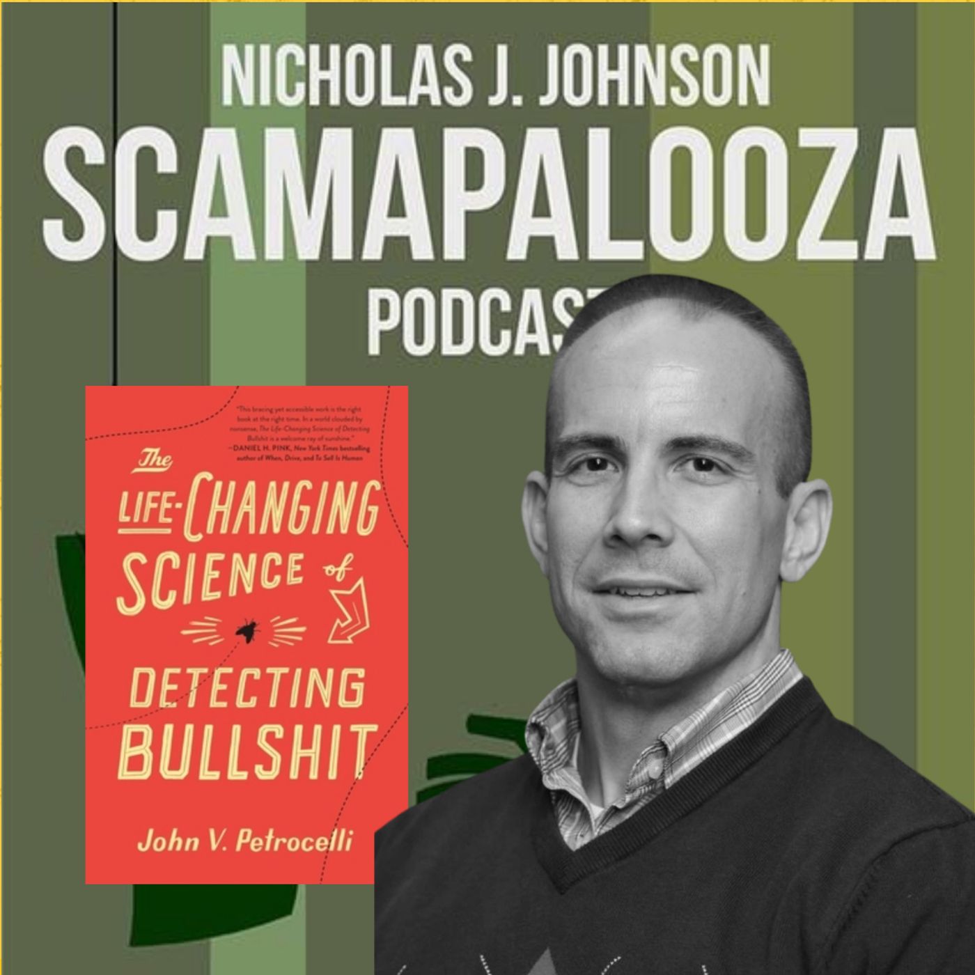 52: The Life Changing Science of Detecting Bullshit with John Petrocelli