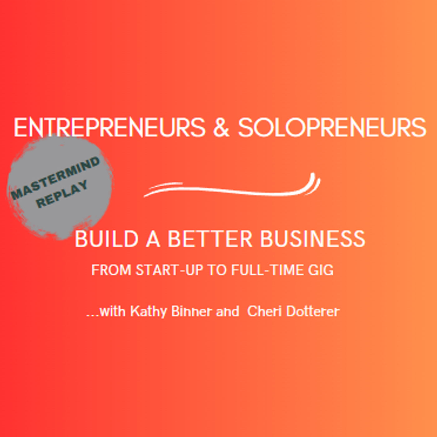 S2 Ep270: July 3, 2023, Build a Better Business Mastermind | THIRD BASE/CORE OFFER episode artwork