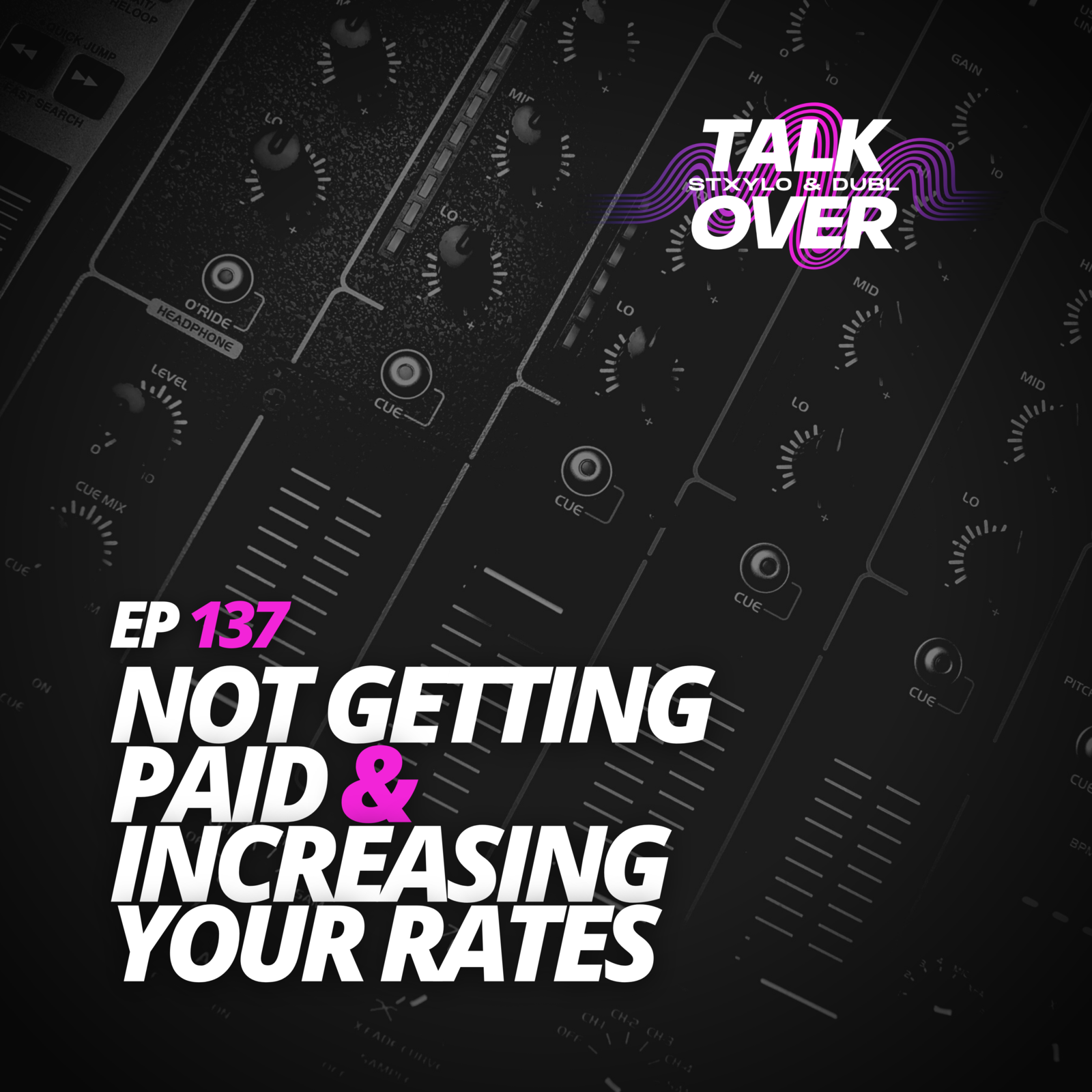 137: NOT GETTING PAID & INCREASING YOUR RATES!!!