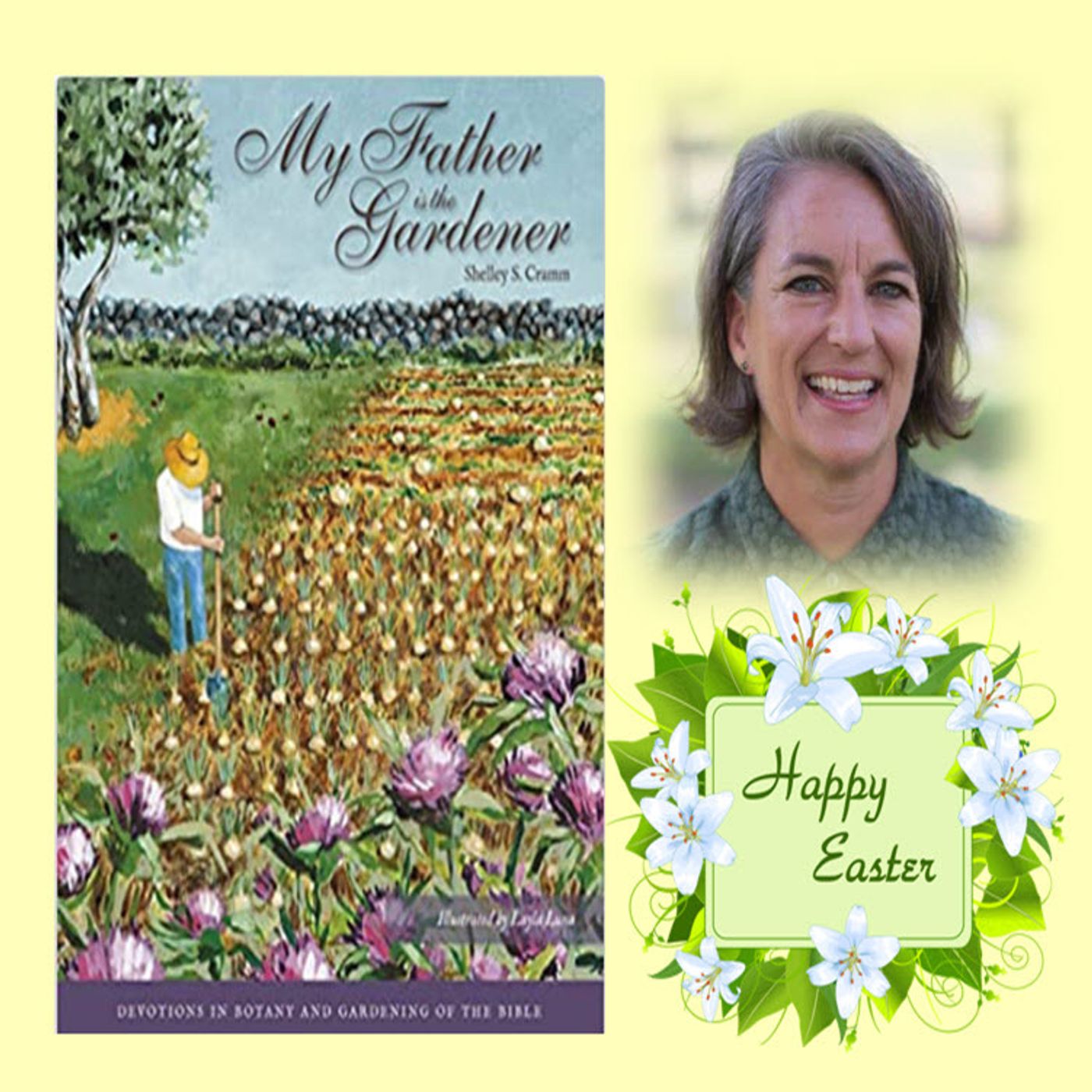 Better Lawns and Gardens - Hour 2 Shelley Cramm "My Father is the Gardener" April 8, 2023