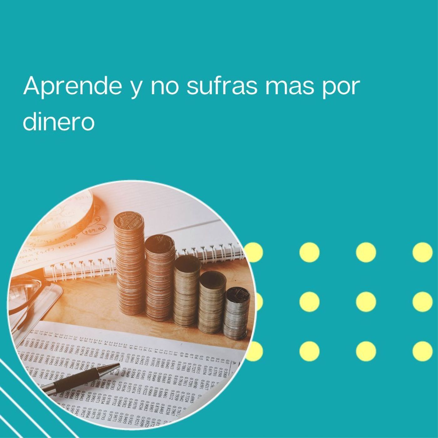 234: “Aprende y no sufras mas por dinero” | Tu programa "Hablemos" con el Dr. Eduardo López Navarro | episode artwork