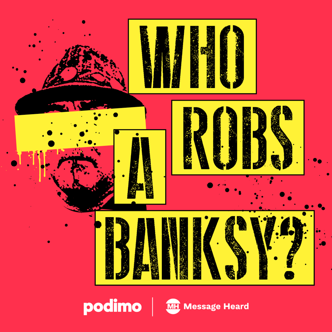 Who Robs A Banksy? podcast show image