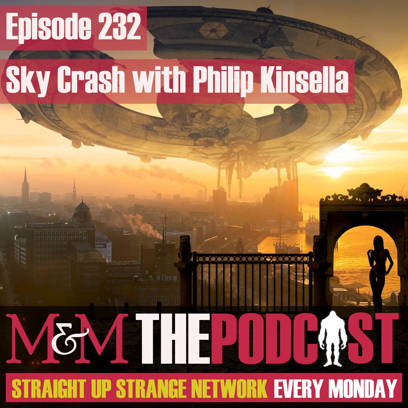 Mysteries and Monsters: Episode 232 Sky Crash with Philip Kinsella