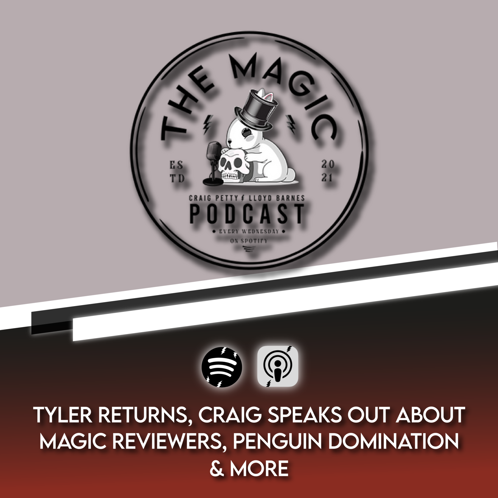 TYLER RETURNS, CRAIG SPEAKS OUT ABOUT MAGIC REVIEWERS, PENGUIN DOMINATION & MORE | The Magic Podcast Episode #68