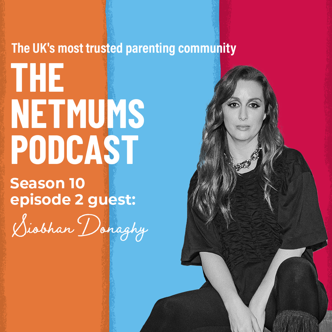 S10 Ep2: Siobhan Donaghy: Motherhood, me and getting the band back on the road episode artwork