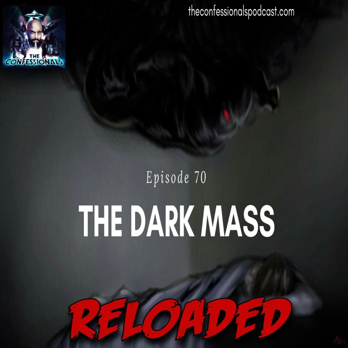 RELOADED | 70: The Dark Mass