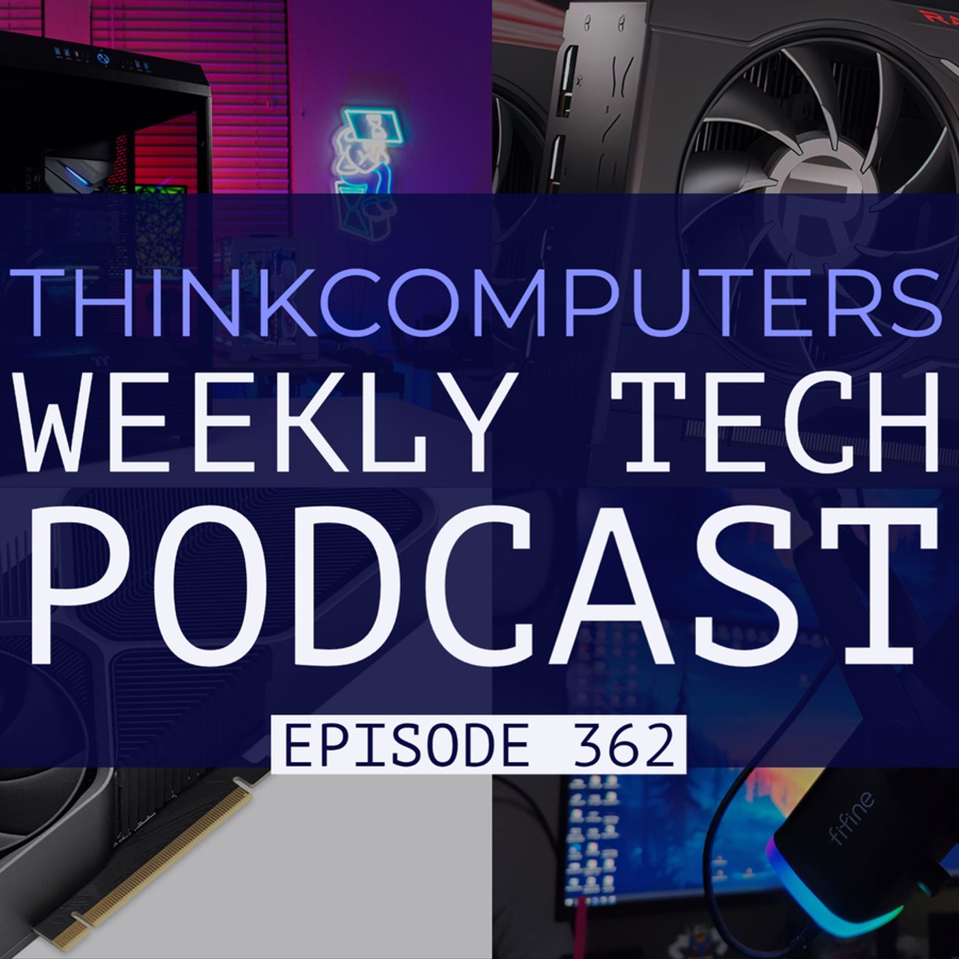 ThinkComputers Podcast #362 - RTX 4060 Ti Details, RX 7600 XT, Intel Name Change & More! episode artwork