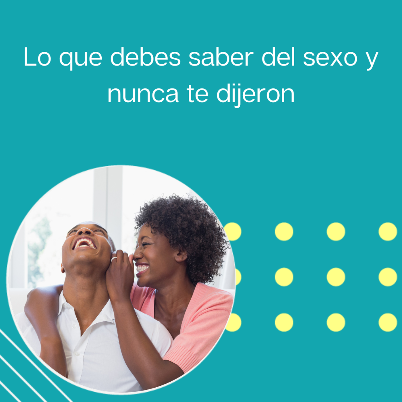 237: “Lo que debes saber del sexo y nunca te dijeron” | Tu programa "Hablemos" con el Dr. Eduardo López Navarro | episode artwork