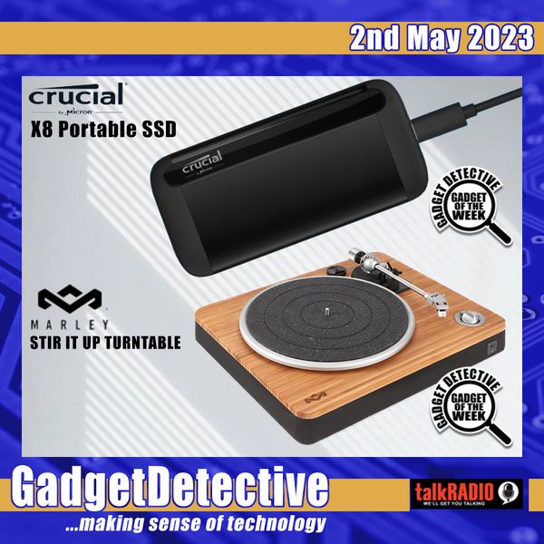 Gadget Detective - A selection of free tech advice & tech news broadcasts  by Fevzi Turkalp on the BBC & elsewhere / 2nd May 2023 - Talking AI &  Reviewing the Best Gadgets on TalkRADIO
