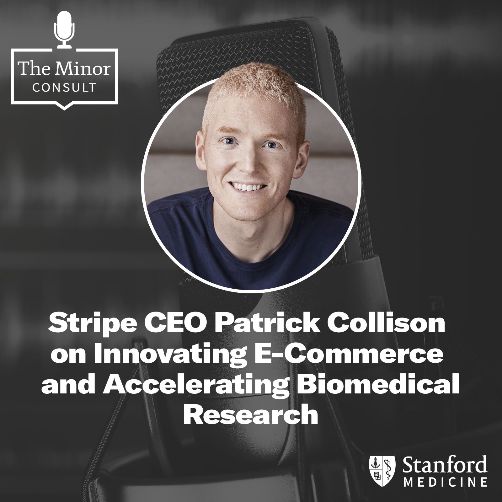 S4 Ep4: Stripe CEO Patrick Collison On Innovating E-Commerce & Accelerating Biomedical Research