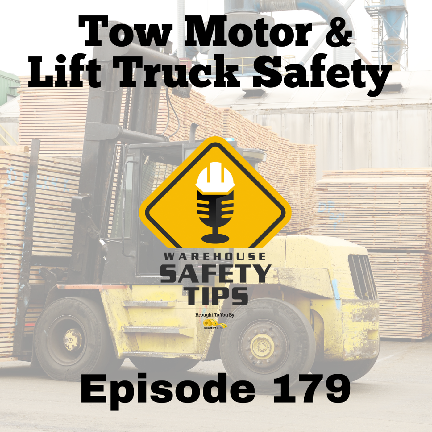 S4 Ep179: Warehouse Safety Tips | Episode 179 | Tow Motor and Lift Truck Safety