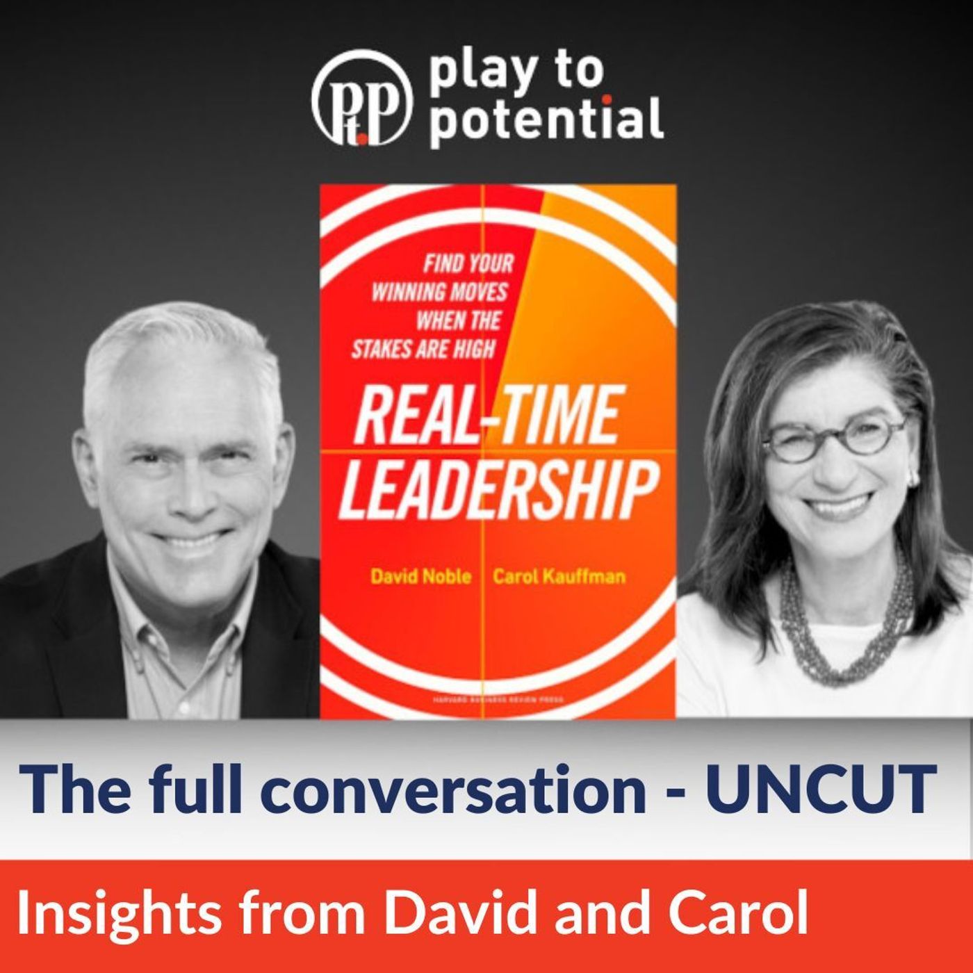 102.00 David Noble & Carol Kauffman on Real-time Leadership