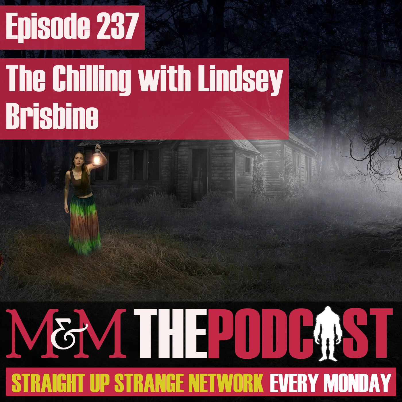 Mysteries and Monsters: Episode 237 The Chilling with Lindsey Brisbine