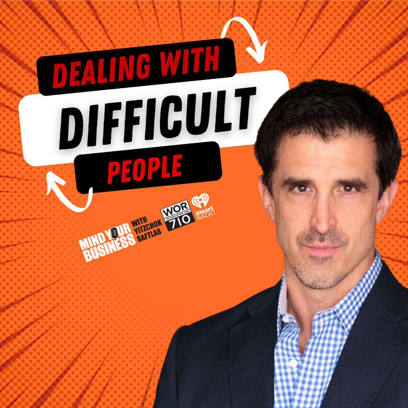 363: Dealing With Difficult People featuring Steven Gaffney, Communications Consultant for Fortune 500 Companies