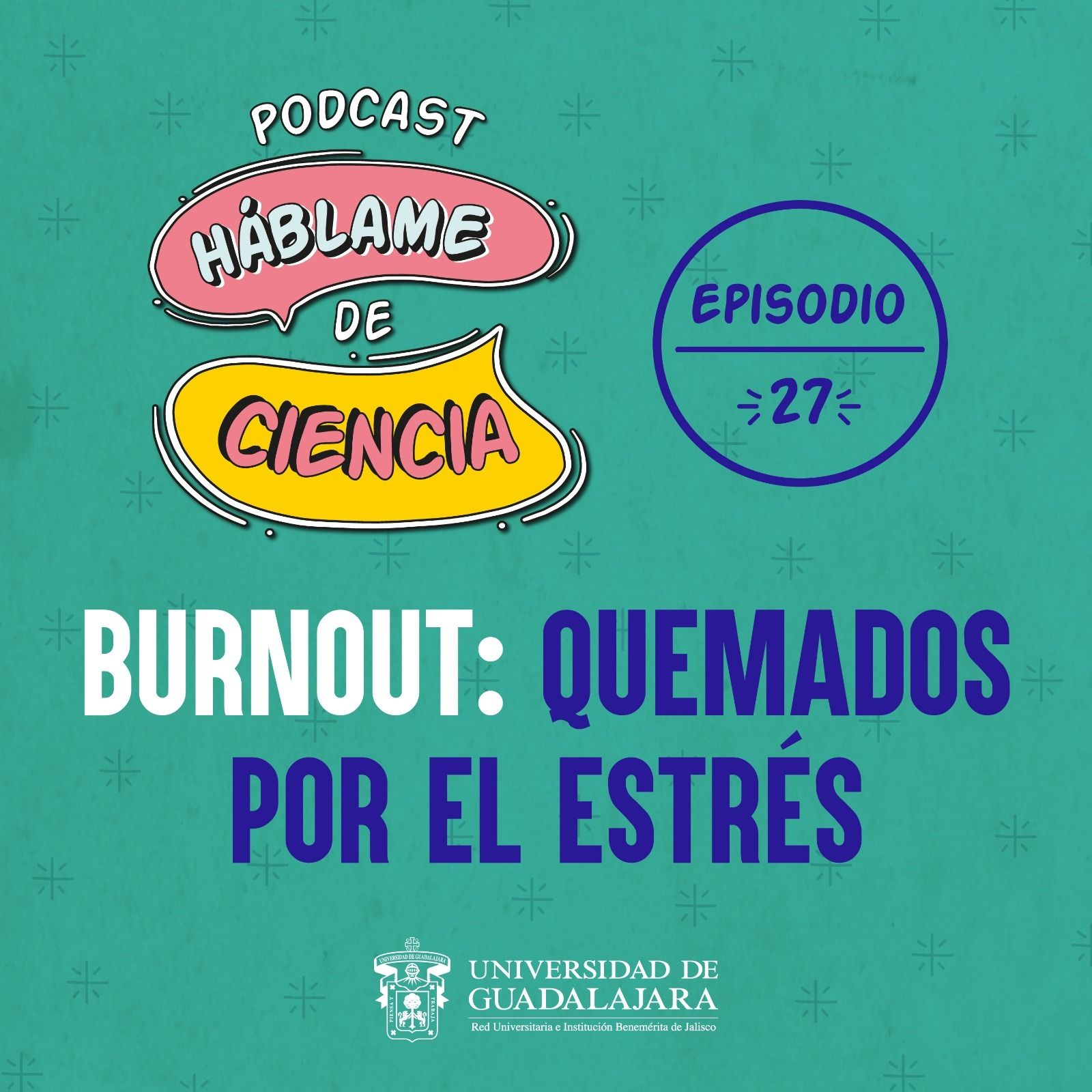 S1 Ep27: Burnout: Quemados por el estrés