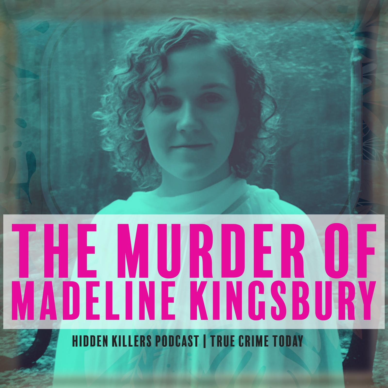 The Murder Of Madeline Kingsbury