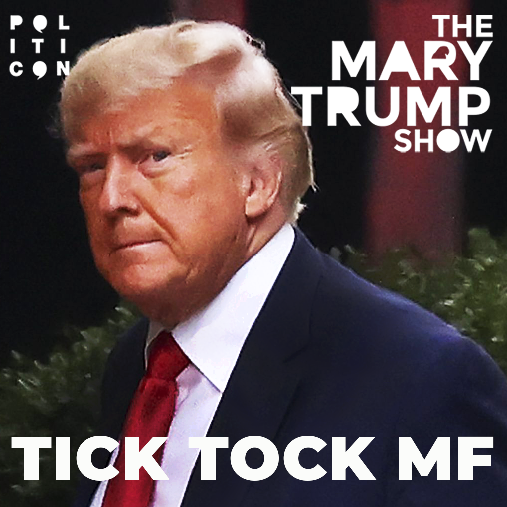 The Mary Trump Show / Emergency Episode - TICK TOCK MF