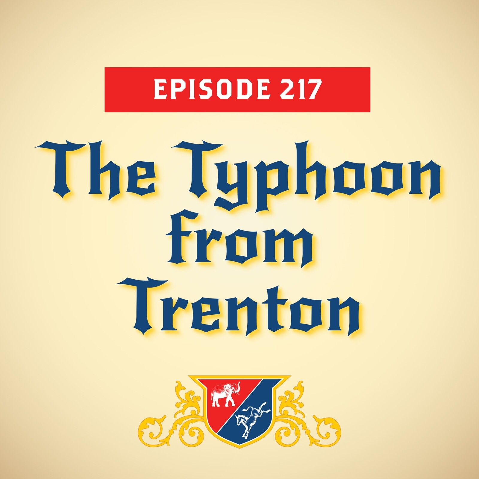 The Typhoon from Trenton (with Doug Heye)