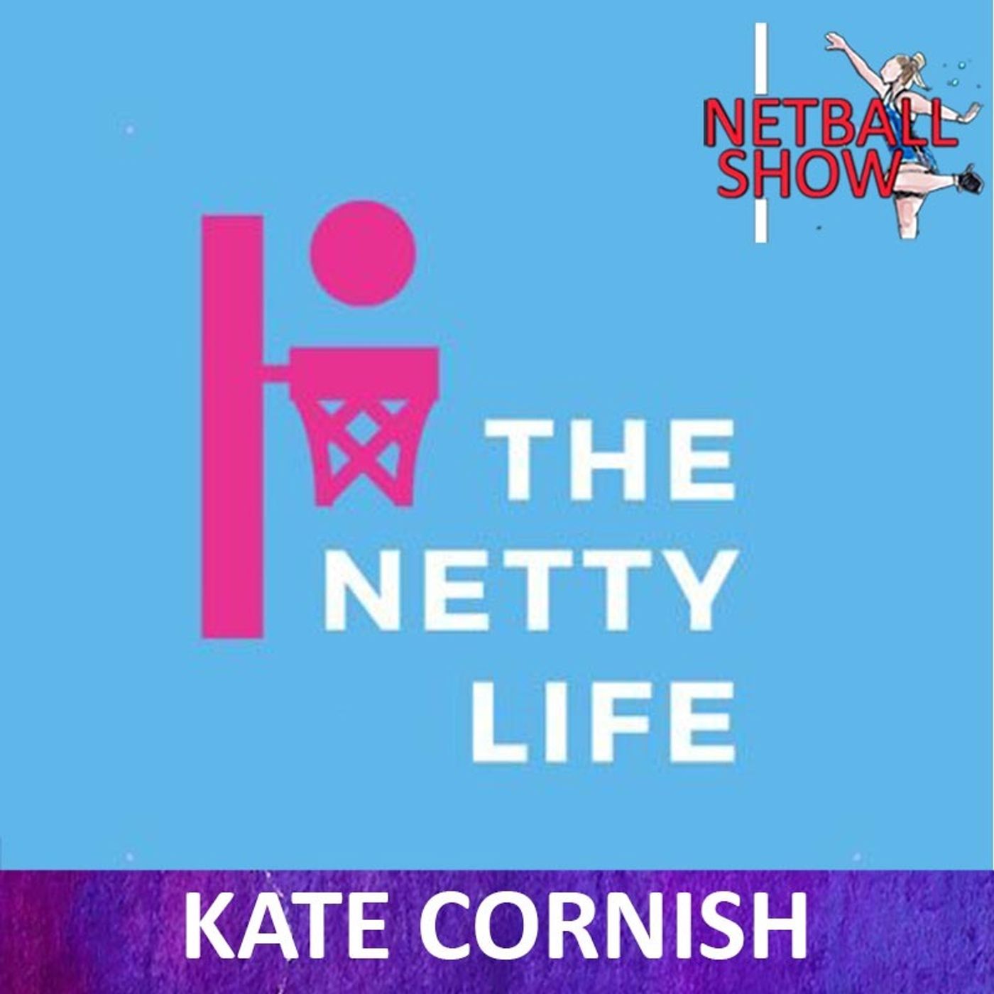 S6 Ep191: Kate Cornish : The Netty Life (19th June 2023)